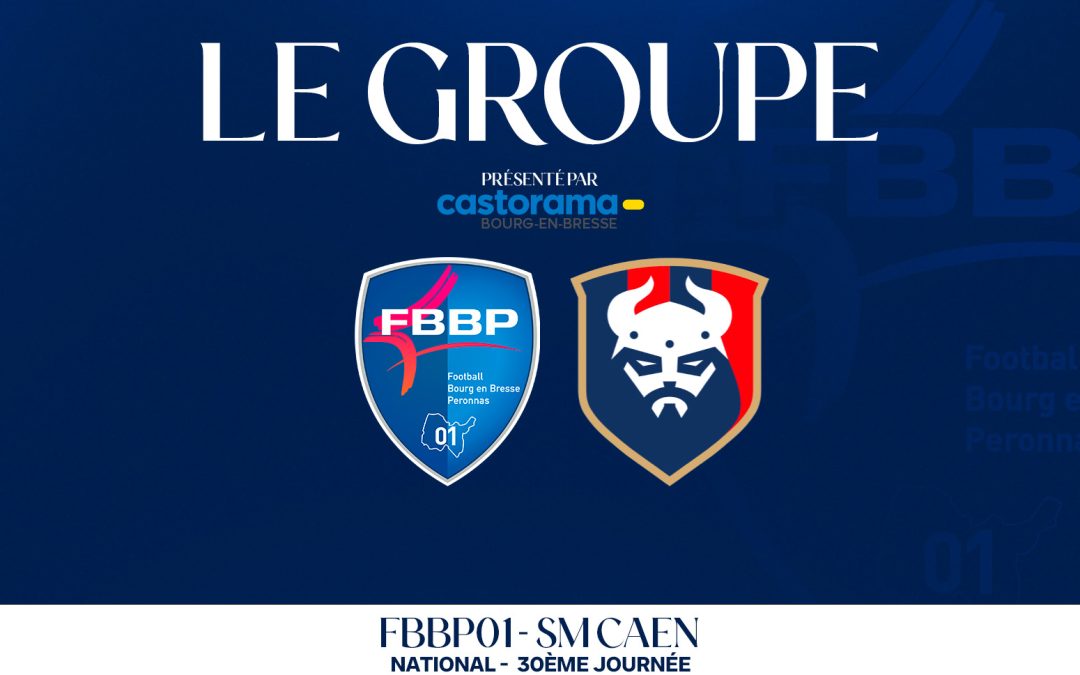 FBBP01 vs SM Caen : Le Groupe