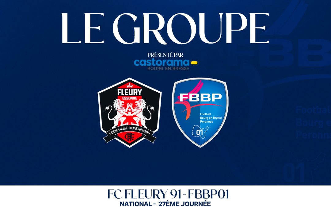 FC Fleury 91 vs FBBP01 : Le Groupe