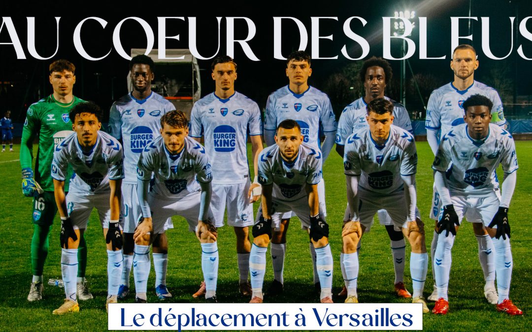 AU COEUR DES BLEUS : Le déplacement à Versailles
