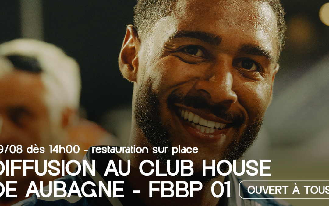 Diffusion au club house !!!