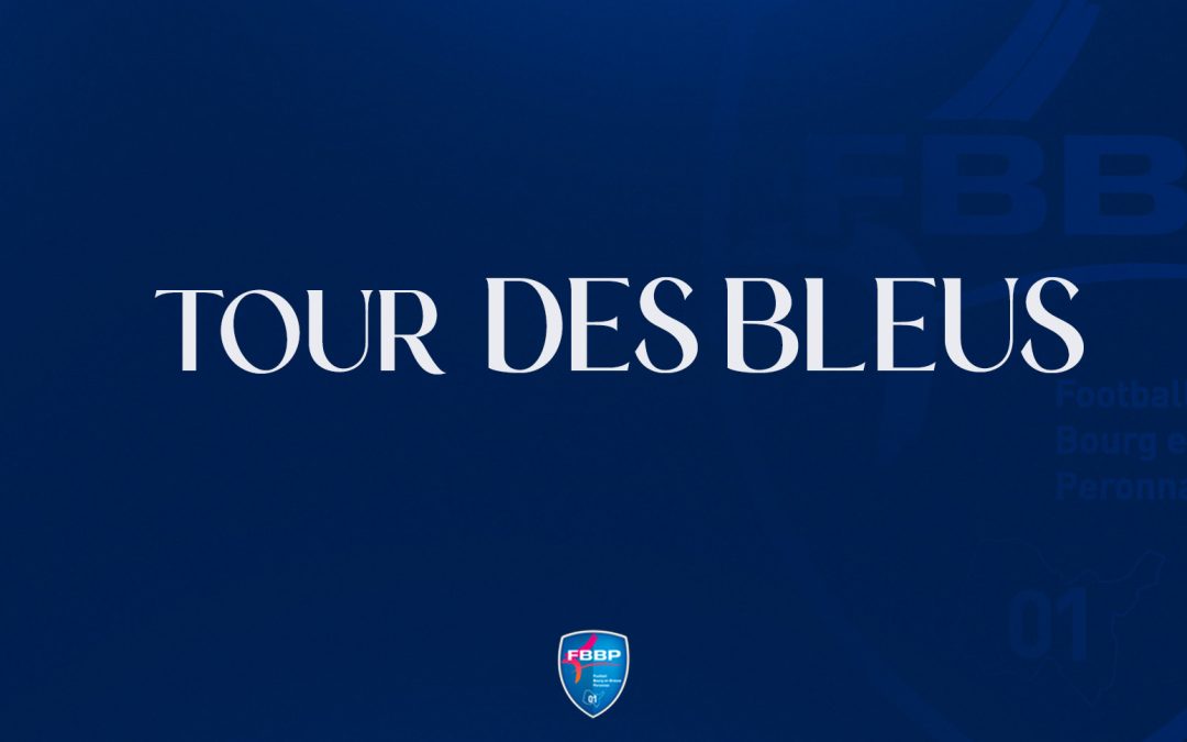 LE TOUR DES BLEUS