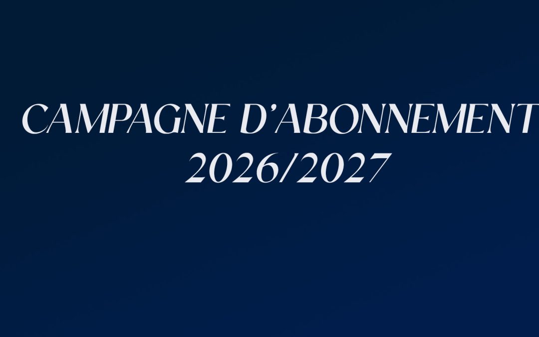 CAMPAGNE ABONNEMENT 2026/2027