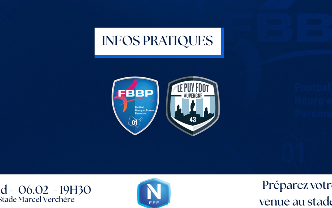 Infos pratiques avant FBBP01-LE PUY FOOT 43