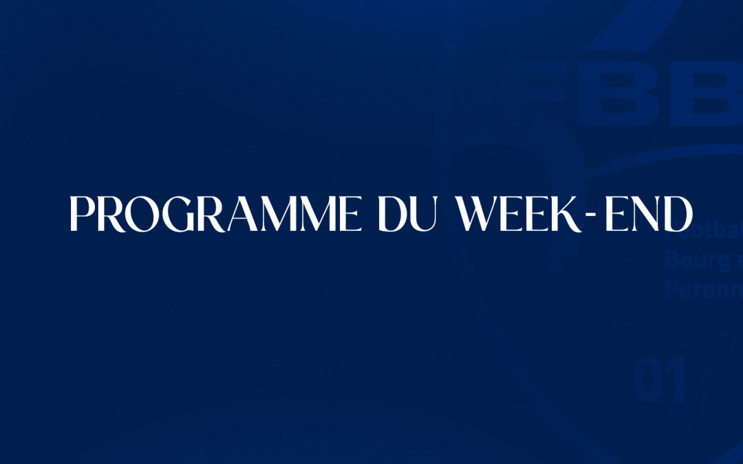 PROGRAMME DU WEEK-END
